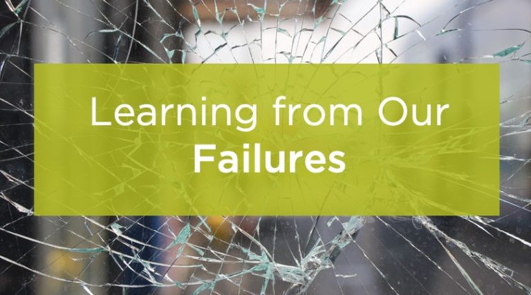 Learning from Failure: Things don’t always work out perfectly…