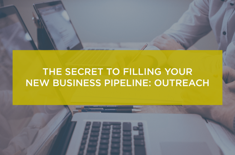 The secret to filling your new business pipeline: Outreach