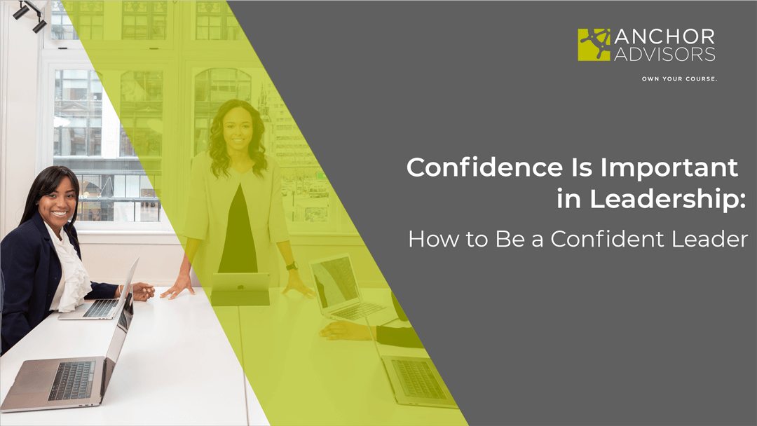 Let’s discuss self-confidence in business and why leaders need to be confident. What are the signs of a lack of confidence, and how can you build your confidence as a leader?