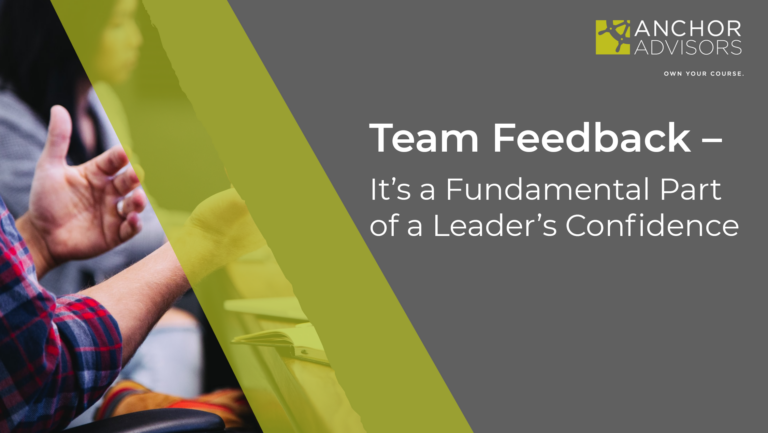 Team Feedback – It’s a Fundamental Part of a Leader’s Confidence